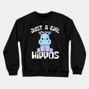 Just A Girl Who Loves Hippos Funny Crewneck Sweatshirt